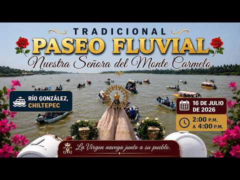 Paseo por el Río González con la Virgen del Carmen Chiltepec 2026