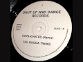 The Ragga Twins - Hooligan 69 Remix (Shut Up & Dance Records)