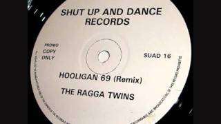 The Ragga Twins - Hooligan 69 Remix (Shut Up & Dance Records)