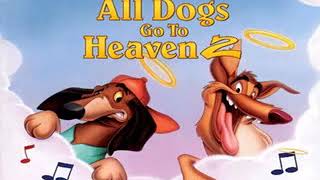 All Dogs Go To Heaven 2 Soundtrack (1996) I Will Always Be With You