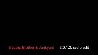 2.0.1.2. Electric Brother & Junkyard [Original radio edit]