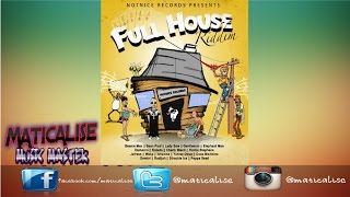 Full House Riddim Mix {Notnice Records} [Dancehall] @Maticalise