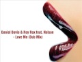 Daniel Bovie & Roy Rox feat Nelson - Love Me ...