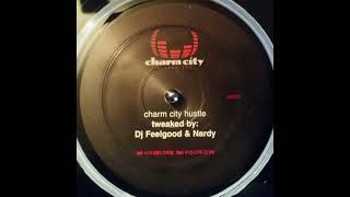 DJ Feelgood & Nardy - Charm City Hustle