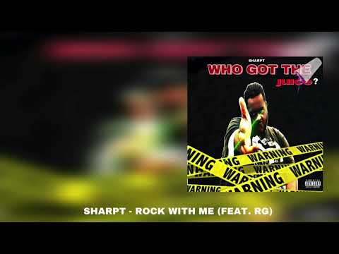 SharpT - Rock With Me (feat. RG) [Who Got the Juice EP]