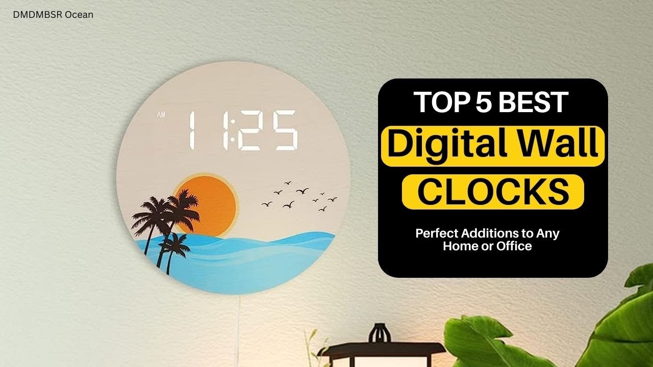 Top 5 Best Digital Wall Clocks [2023 Buying Guide] Perfect Additions to Any Home or Office