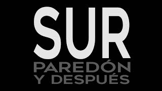 SUR, paredón y después