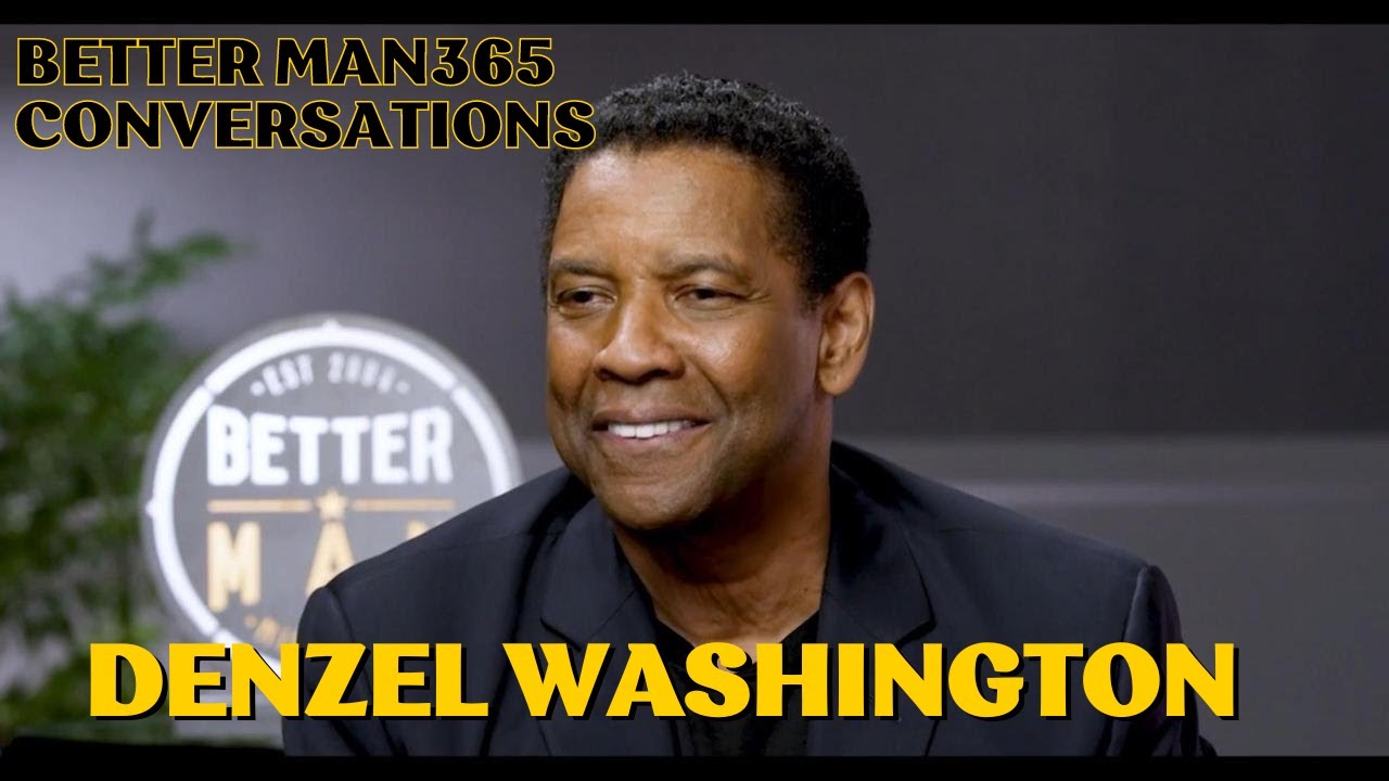 Family, Redemption, and Manhood with Denzel Washington