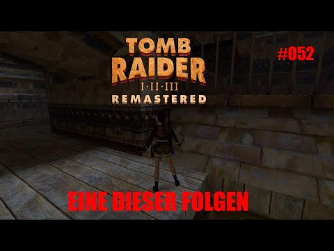 Tomb Raider 2 Remastered - 052 - Eine DIESER Folgen
