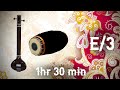 Mridangam And Tanpura Drone E 3 1hr 30min
