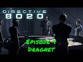 Directive 8020 — Episode 4 — Dragnet