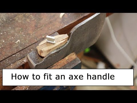 Fitting an axe handle
