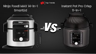 Instant Pot Pro Crisp 11 in 1 VS Ninja Foodi MAX 14 in 1 Smartlid -  Multikocher Vergleich