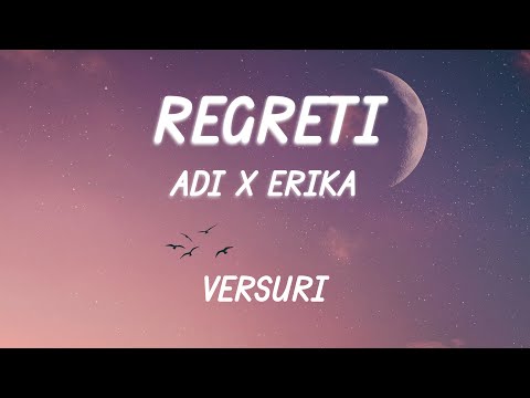 Adi x Erika - Regreti (Versuri/Lyrics)