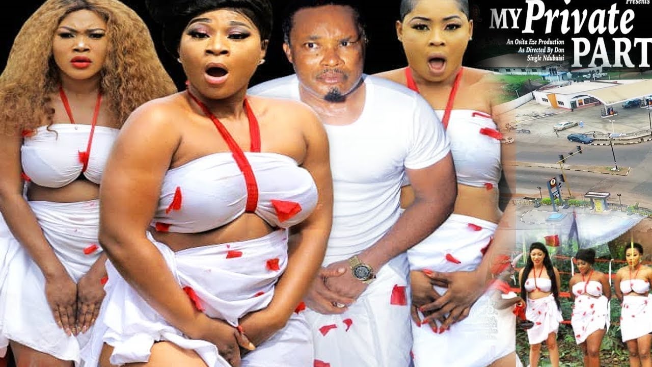 Nollywood Movie: My Private Part (2019) (Part 1)