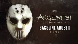 Angerfist ft Syco - Bassline Abuser