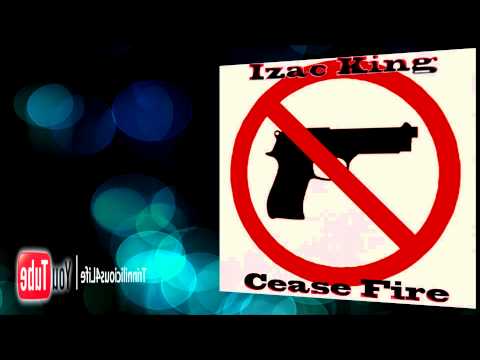 Izac King - Cease Fire [2014] Brand new release