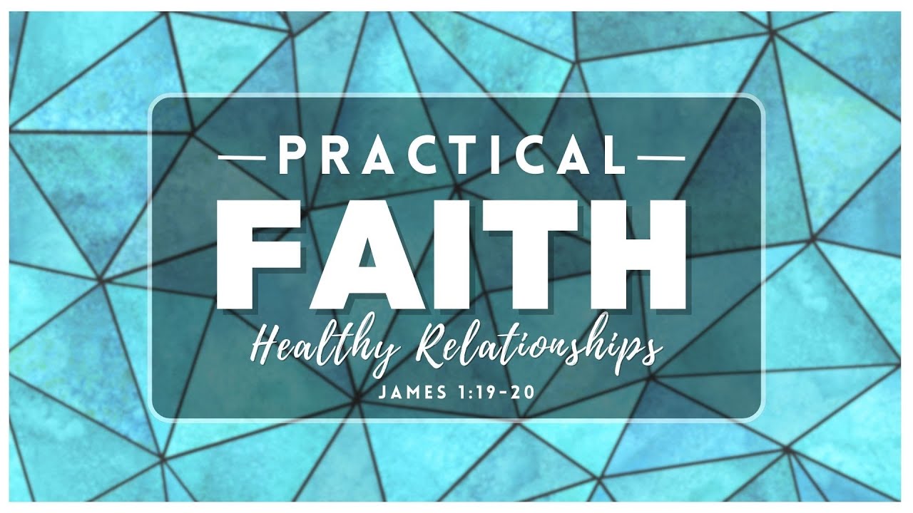 "Practical Faith: Healthy Relationships" with Pastor Ray