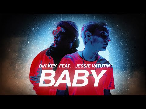 Dik Key x JESSIE VATUTIN - BABY (Official music )