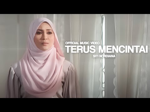 🔴SITI NORDIANA "Terus Mencintai" [OFFICIAL MUSIC VIDEO]