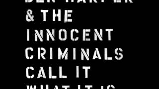 Ben Harper &amp; The Innocent Criminals - How Dark Is Gone (audio only)