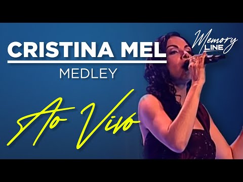 Medley (Amor/A Gente Precisa de Amor/Lado a Lado/Nossa História) - Cristina Mel (Ao Vivo)