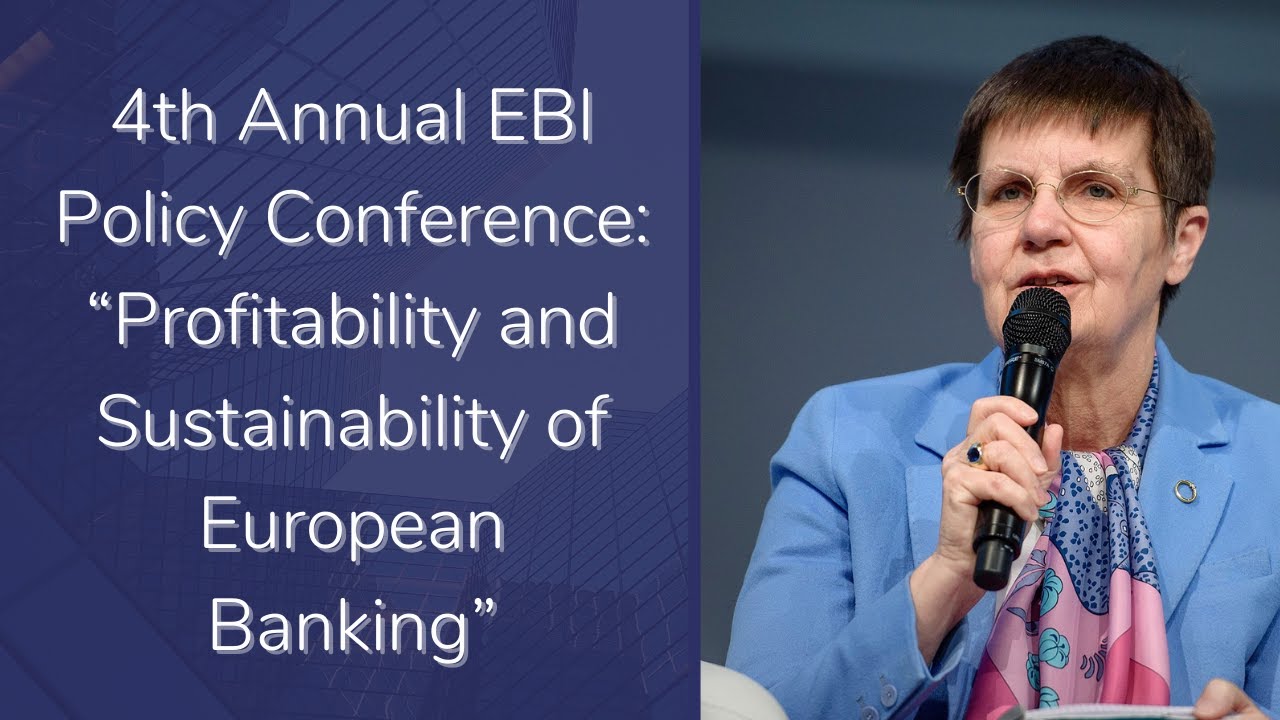 4th Annual EBI Policy Conference: Profitability and Sustainability of European Banking