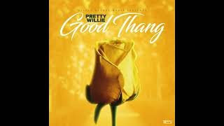 Good Thang | Pretty Willie | THE VAULT