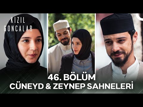 46. Bölüm Cüneyd & Zeynep Sahneleri - Kızıl Goncalar