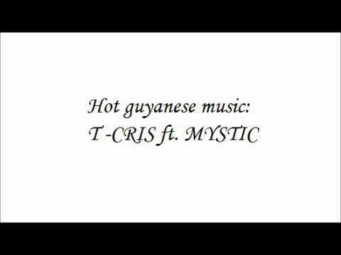 Hot guyanese music T  cris ft  mystic
