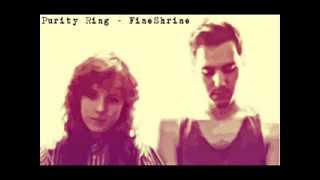 Purity ring ~ Fineshrine ~ Nightcore ❤