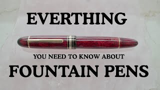 Everything You Need to Know About Fountain Pens