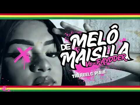 MELÔ DE MAISLLA VS FAYDDER | By @LucianoCDsTHE @thereelspi 