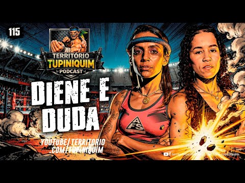 Diene vs Duda no Território Tupiniquim Podcast #115