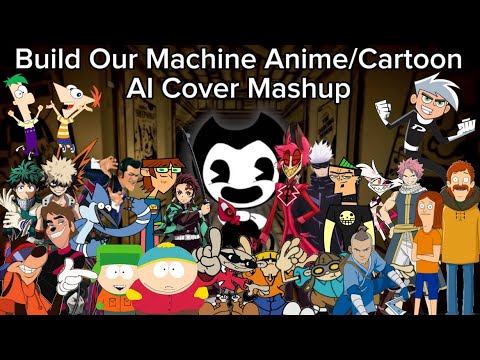 Build Our Machine (Anime/Cartoon AI Cover Mashup)