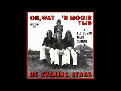O wat een mooie tijd - The Evening stars