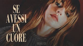Annalisa 🎵 SE AVESSI UN CUORE (Lyrics/Testo)