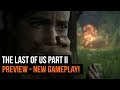 The Last of Us Part 2 - Hands-on Preview: New Gameplay