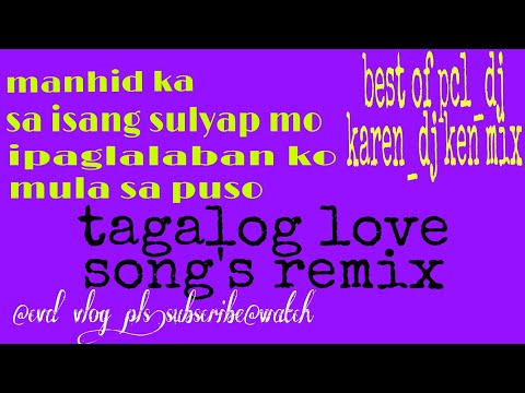 el supladita tagalog love songs best of pcl_dj karen_dj ken mix