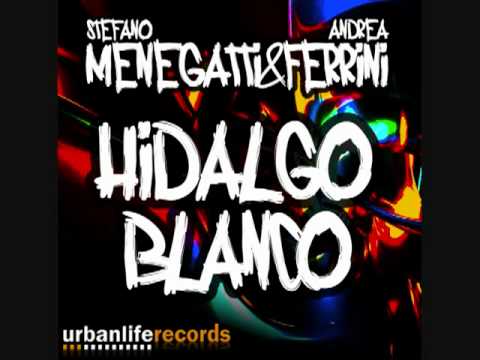 Stefano Menegatti & Andrea Ferrini - Hidalgo Blanco (Radio Edit)