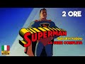 SUPERMAN ‍ ️ SERIE COMPLETA ‍ ️ EPISODI IN ITALIANO 2 ORE