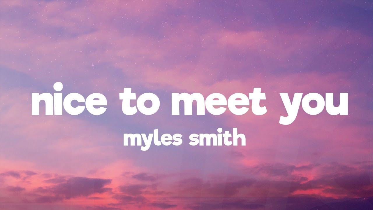 Myles Smith - Nice To Meet You (Mistletoe Version) [Lyrics]