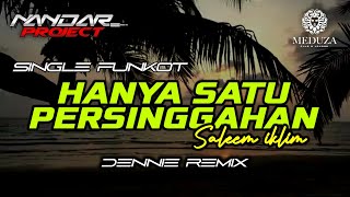Download lagu Funkot HANYA SATU PERSINGGAHAN Saleem iklim || By Dennie remix #fullhard mp3 Download lagu Funkot HANYA SATU PERSINGGAHAN Saleem iklim || By Dennie remix #fullhard mp3