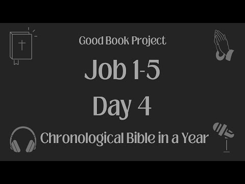 Chronological Bible in a Year 2023 - January 4, Day 4 - Job 1-5