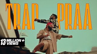 RAFTAAR x PRABH DEEP - TRAP PRAA (Explicit Warning) | PRAA | Official Video