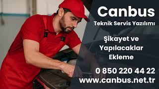 Şikayet ve Yapılacaklar Ekleme | Canbus Teknik Servis Yazılımı ile Ser