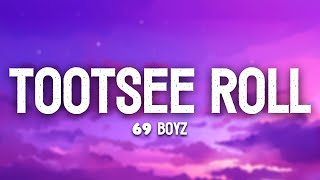 69 boyz - Tootsie Roll (lyrics)