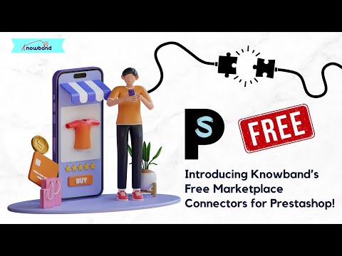 Introducing Knowband’s Free Marketplace Connectors for Prestashop!
