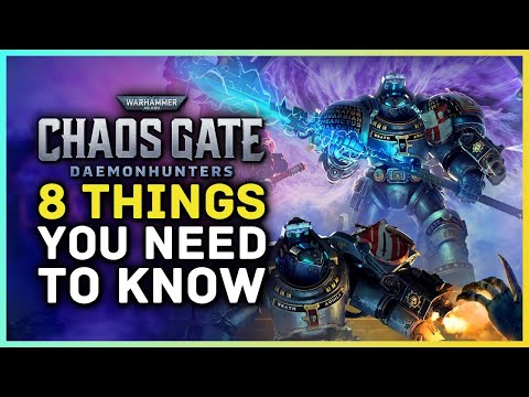 8 Things You Need To Know About Warhammer 40,000: Chaos Gate – Daemonhunters