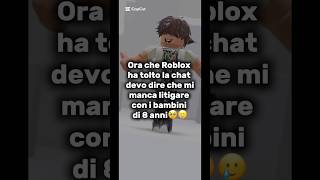 ROBLOX RIVOGLIO LA CHAT🥲😭#roblox #chat #perte #ita #noflop